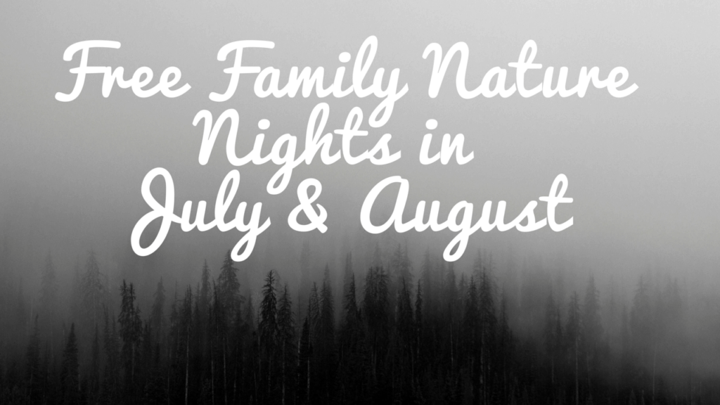 Free Family Nature Nights in July and August